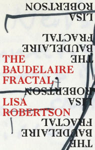 Title: The Baudelaire Fractal, Author: Lisa Robertson