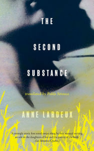 Title: The Second Substance, Author: Anne Lardeux