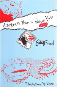 Title: Darkness, Then a Blown Kiss, Author: Golda Fried