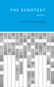 Title: The Xenotext: Book 2, Author: Christian Bök