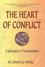 The Heart of Conflict: A Spirituality of Transformation