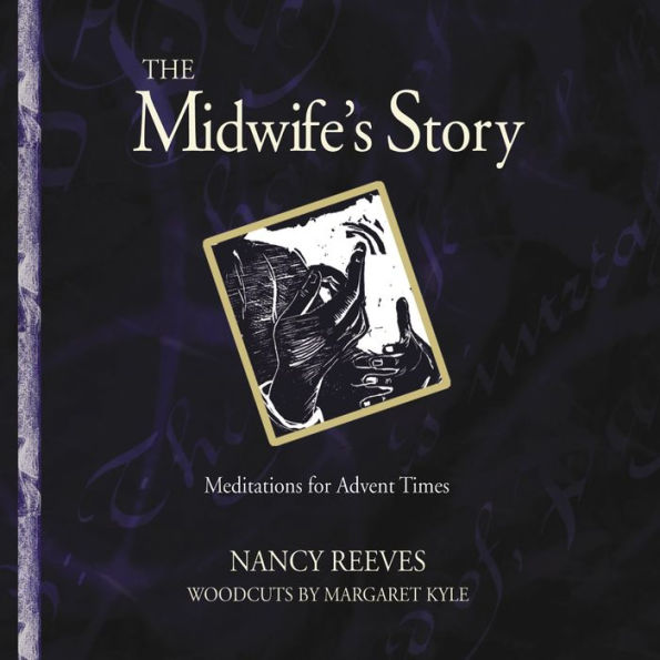 The Midwife's Story: Meditations for Advent Times