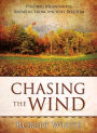 Chasing The Wind: Finding Meaningful Answers From Ancient Wisdom