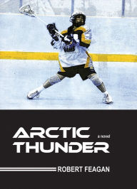 Title: Arctic Thunder, Author: Robert Feagan