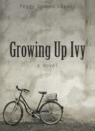 Title: Growing Up Ivy, Author: Peggy Dymond Leavey