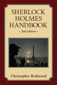 Title: Sherlock Holmes Handbook: Second Edition, Author: Christopher Redmond