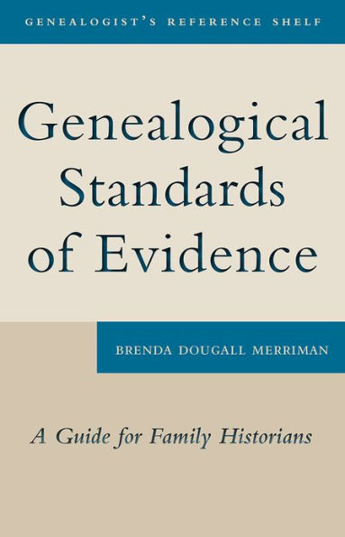 Genealogical Standards of Evidence: A Guide for Family Historians