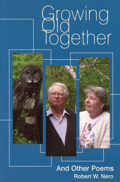 Growing Old Together: And Other Poems