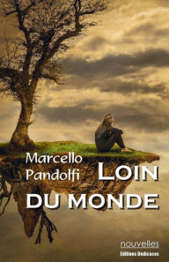 Title: Loin du monde, Author: Marcello Pandolfi