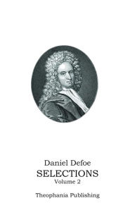 Title: Daniel Defoe SELECTIONS Volume 2, Author: Daniel Defoe