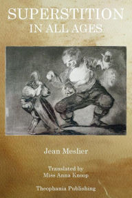 Title: Superstition in All Ages, Author: Jean Meslier