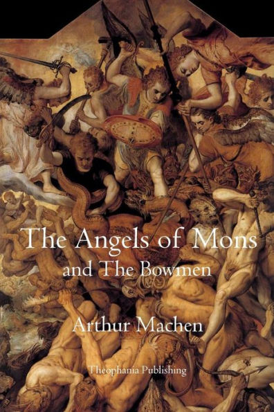 The Angels of Mons: and The Bowmen