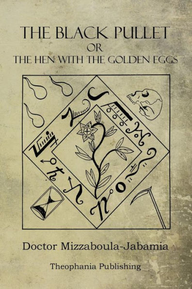 The Black Pullet: The Hen With The Golden Eggs