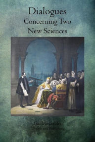 Title: Dialogues Concerning Two New Sciences, Author: Galileo Galilei