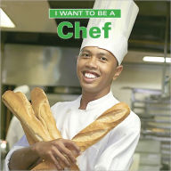 Title: I Want to Be a Chef, Author: Dan Liebman