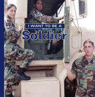 Title: I Want to Be a Soldier, Author: Dan Liebman