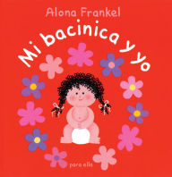 Title: Mi bacinica y yo (para ella) (Once Upon a Potty -- Girl), Author: Alona Frankel