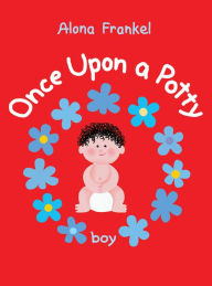 Title: Once Upon a Potty -- Boy, Author: Alona Frankel