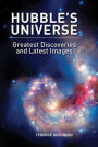 Hubble's Universe: Greatest Discoveries and Latest Images