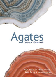 Title: Agates: Treasures of the Earth, Author: Roger Pabian