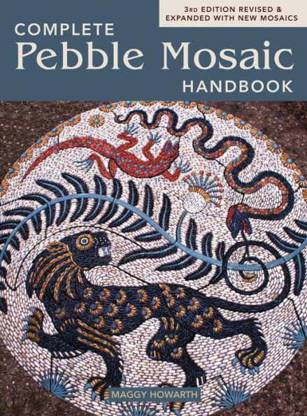 The Complete Pebble Mosaic Handbook