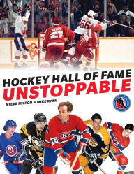 Title: Hockey Hall of Fame Unstoppable, Author: Steve Milton