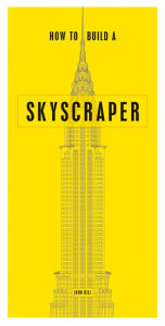 Title: How to Build a Skyscraper, Author: John Hill