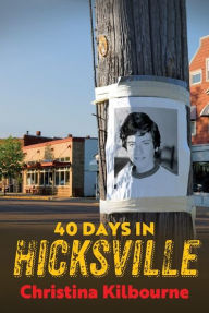 Title: 40 Days in Hicksville, Author: Christina Kilbourne