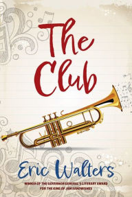 Title: The Club, Author: Eric Walters
