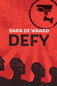 Title: Defy, Author: Sara de Waard