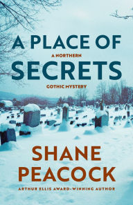 Title: A Place of Secrets, Author: Shane Peacock