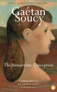 Title: The Immaculate Conception, Author: Gaetan Soucy