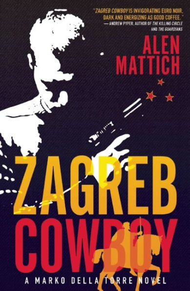 Zagreb Cowboy (Marko della Torre Series #1)