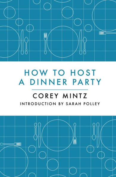 How to Host a Dinner Party