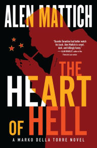 Title: The Heart of Hell (Marko della Torre Series #3), Author: Alen Mattich