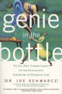 Genie in the Bottle, The: 64 All New Commentaries on the Fascinating Chemistry of Everyday Life