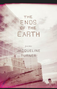 Title: The Ends of the Earth, Author: Jacqueline Turner