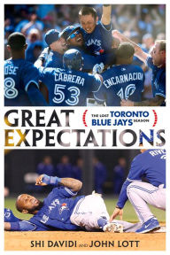 Title: Great Expectations: The Lost Toronto Blue Jays Season, Author: Shi Davidi