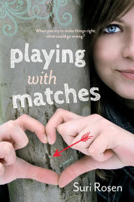 Title: Playing With Matches, Author: Suri Rosen