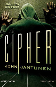 Title: Cipher: A Mystery, Author: John Jantunen