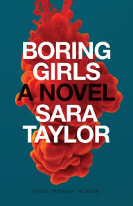 Title: Boring Girls: A Novel, Author: Sara Taylor