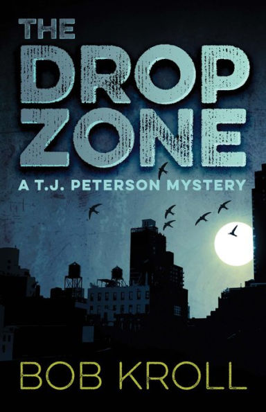 The Drop Zone: A T.J. Peterson Mystery