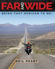 Title: Far and Wide: Bring That Horizon to Me!, Author: Neil Peart