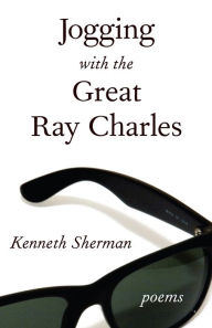Title: Jogging with the Great Ray Charles, Author: Kenneth Sherman
