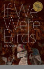 If We Were Birds