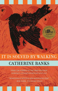 Title: It Is Solved By Walking, Author: Catherine Banks