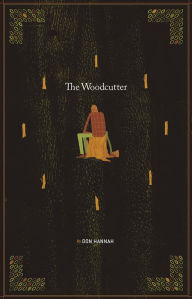 Title: The Cave Painter & The Woodcutter, Author: Don Hannah