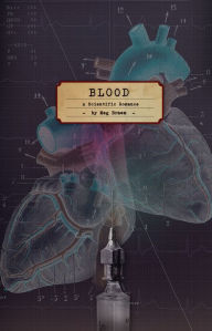 Title: Blood: A Scientific Romance, Author: Meg Braem