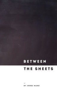 Title: Between the Sheets, Author: Jordi Mand