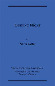 Title: Opening Night, Author: Norm Foster